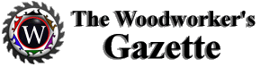 The Woodworker's Gazette